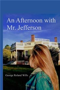 An Afternoon with Mr. Jefferson