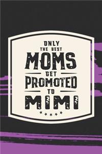 Only The Best Moms Get Promoted To Mimi