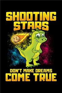 Shooting Stars Don't Make Dreams Come True