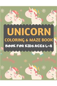 Unicorn Coloring And Maze Book For Kids Ages 4-8