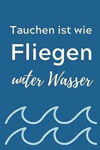 Tauchen Ist Wie Fliegen Unter Wasser
