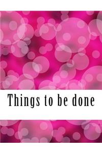 Things to Be Done