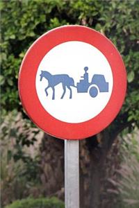 No Horse-Drawn Carts Road Sign Journal