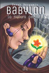 Babylon la natura perduta