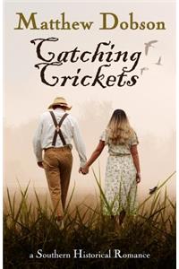 Catching Crickets