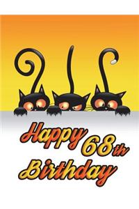 Happy 68th Birthday: Notebook, Journal, Diary, 185 Lined Pages, Birthday Gifts for 68 Year Old Men or Women, Husband or Wife, Mother or Father, Grandma or Grandpa, Best Friends, Cat Lovers, Animal Lovers, Halloween, Book Size 8 1/2 X 11