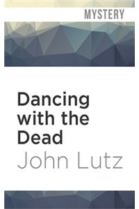 Dancing with the Dead