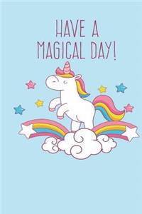 Have A Magical Day