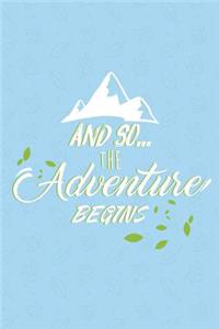 And So the Adventure Begins