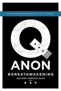 Q Anon +++ #GreatAwakening Blank College Ruled Journal 6x9
