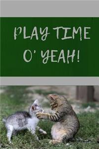 Time to Play O Yeah!