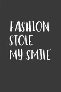 Fashion Stole My Smile