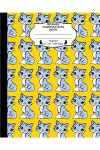 Primary Composition Book Cats. 8 X 10. 120 Pages: Handwriting Practice and Sketch Composition Notebook for Kids in Kindergarten, Grade 1 and Grade 2. Grey and Blue Cat Pattern Cover.