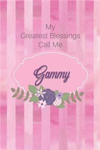 My Greatest Blessings Call Me Gammy
