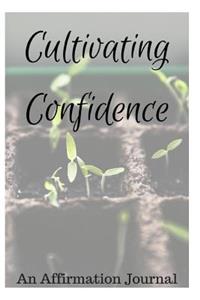 Cultivating Confidence