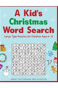 A Kid's Christmas Word Search: Over 50 Large Type Christmas Word Search Puzzles: Large Type Puzzles for Ages 6 and Up