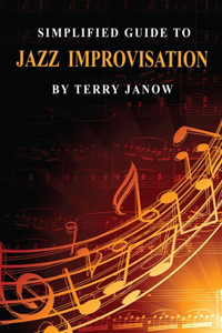Simplified Guide to Jazz Improvisation