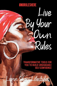 Live by Your Own Rules