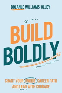 Build Boldly