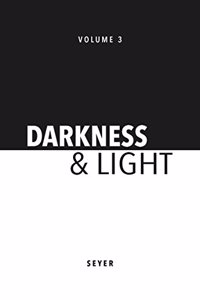 Darkness and Light Volume Three