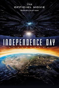 Independence Day: Resurgence: The Official Movie Novelization