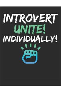 Introverts Unite Individually: Blank Line Notebook (8.5 X 11 - 110 Pages)