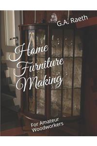 Home Furniture Making