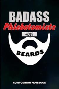 Badass Phlebotomists Have Beards