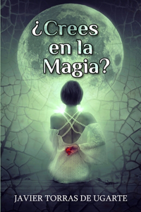 ¿Crees en la Magia?