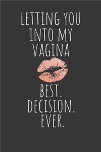Letting You Into My Vagina Best. Decision. Ever.