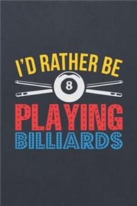 I'd Rather Be Playing Billiards