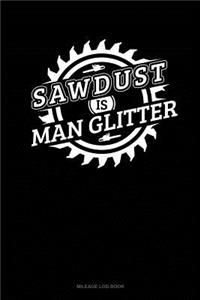 Sawdust Is Man Glitter