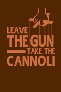 Leave the Gun Take the Cannoli