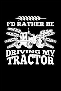 I'd Rather Be Driving My Tractor