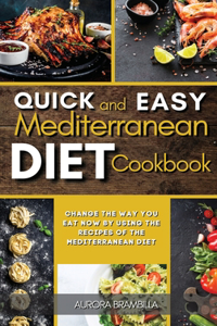 Quick and Easy Mediterranean Diet Cookbook