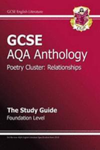 GCSE AQA Anthology Poetry Study Guide (Relationships) Foundation (A*-G Course)