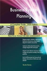 Business System Planning A Complete Guide - 2020 Edition