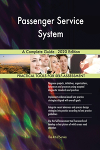 Passenger Service System A Complete Guide - 2020 Edition