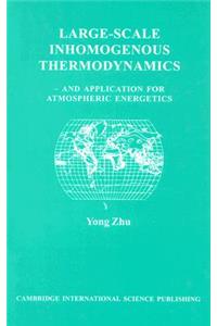 Large-Scale Inhomogeneous Thermodynamics