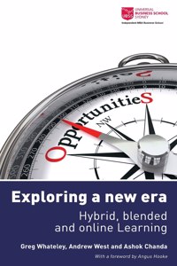 Exploring a new era - hybrid, blended and online learning