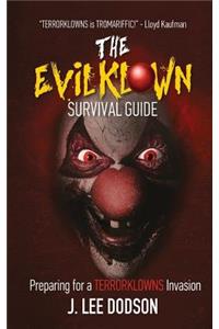 The Evil Klown Survival Guide: Preparing for a Terrorklowns Invasion