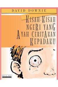 Kisah-Kisah Ngeri Yang Ayah Ceritakan Kepadaku (Malay Edition)