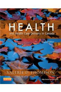 Health and Health Care Delivery in Canada