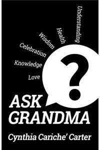 Ask Grandma?