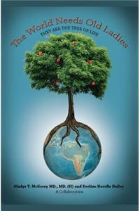 The World Needs Old Ladies