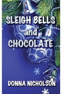 Sleigh Bells and Chocolate