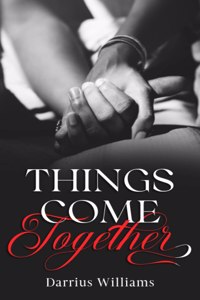 Things Come Together
