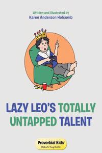 Lazy Leo's Totally Untapped Talent