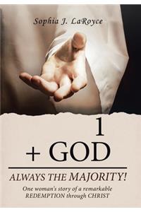 1 + God Always the Majority!