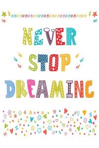 Never Stop Dreaming
